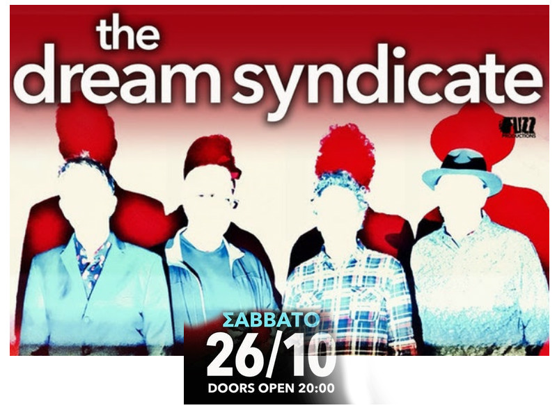 The Dream Syndicate: Το θρυλικό γκρουπ έρχεται για live το Σάββατο 26/10, Fuzz Club