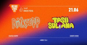 Röyksopp και Tash Sultana στο Release Athens x SNF Nostos 2023