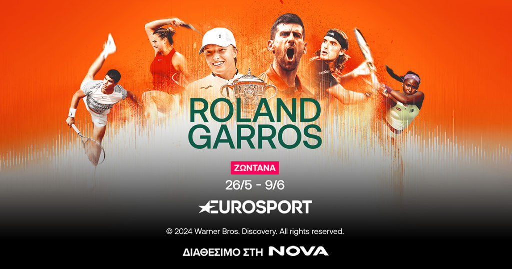 128o Roland Garros: Το δεύτερο Grand Slam της σεζόν στο τένις με Τσιτσιπά και Σάκκαρη στα κανάλια Eurosport,  διαθέσιμα στη Nova!